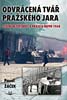 Ilustrační foto: Obálka publikace „Odvrácená tvář pražského jara. Státní bezpečnost v Praze a srpen 1968“