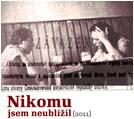 Pozvánka na filmový seminář  „Nikomu jsem neublížil“ (ÚSTR, 19.5.2011)