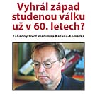 Pozvánka na přednášku „Vyhrál západ studenou válku už v 60. letech? - Záhadný život Vladimíra Kazana–Komárka“ (ÚSTR, 9.7.2009)