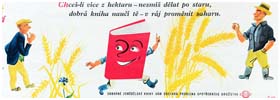 Propagandistický plakát z 50. let „Chceš-li více z hektaru – nesmíš dělat po staru, dobrá kniha naučí tě – v ráj proměnit saharu. Odborné zemědělské knihy vám obstará prodejna spotřebního družstva Jednota“ (zdroj: Národní zemědelské muzeum)